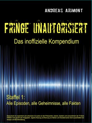 cover image of Fringe unautorisiert – Das inoffizielle Kompendium Staffel 1